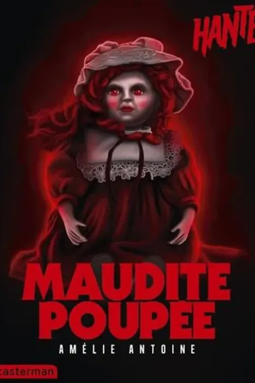 Maudite poupée, Amélie Antoine