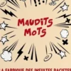 Maudits mots. La fabrique des insultes racistes, Marie Treps