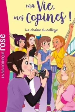 Ma Vie, mes Copines ! Tome 32 : La chaîne du collège, Catherine Kalengula