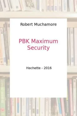 MAXIMUM SECURITY, Robert Muchamore