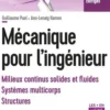 Mécanique pour l'ingénieur. Milieux continus solides et fluides, système multicorps, structures, Guillaume Puel