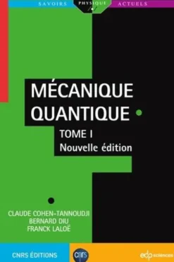 Mécanique quantique. Tome 1, 2e édition, Claude Cohen-Tannoudji