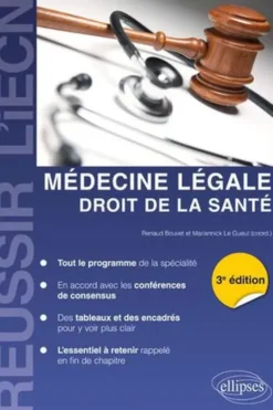 Médecine légale. Droit de la santé, 3e édition, Renaud Bouvet