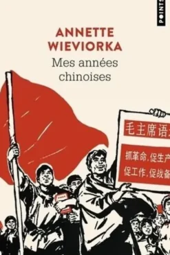 Mes années chinoises, Annette Wieviorka