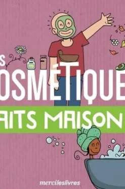 Mes cosmétiques faits maison, Merci les livres