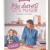 Mes desserts faits maison. L'Atelier de Roxane