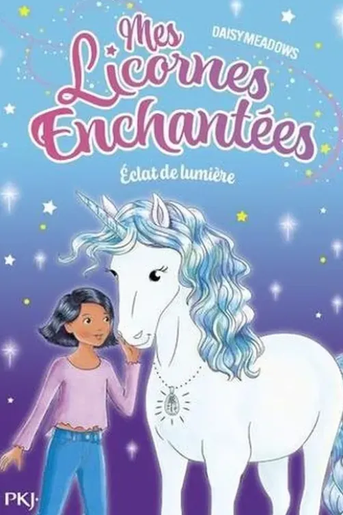 Mes Licornes Enchantées Tome 4 : Eclat de lumière, Daisy Meadows