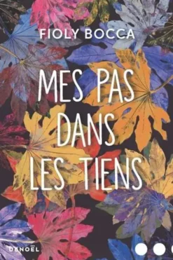 Mes pas dans les tiens, Fioly Bocca