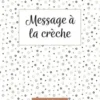 Message à la crèche. Notes de liaison, Chantecler