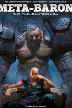 Meta-Baron Tome 1 : Wilhelm-100, le techno-amiral, Jerry Frissen