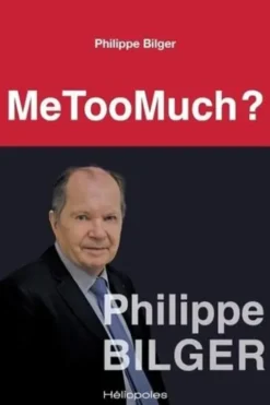 Me Too Much ?, Philippe Bilger