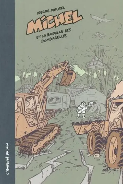 Michel : Michel et La bataille des Dombarelles, Pierre Maurel