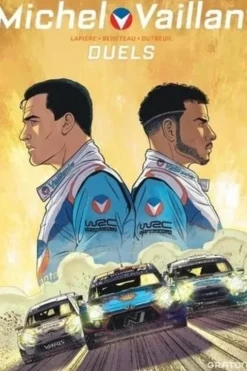 Michel Vaillant : Nouvelle Saison Tome 9 : Duels, Denis Lapière