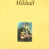 Mikhaïl. Un conte, Léon Tolstoï