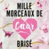 Mille morceaux de coeur brisé, Tillie Cole