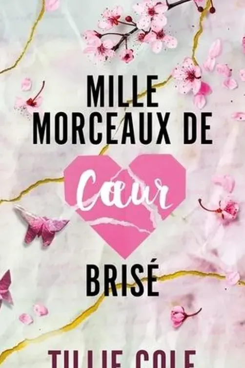 Mille morceaux de coeur brisé, Tillie Cole