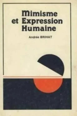 Mimisme et expression humaine, Andrée Brihat