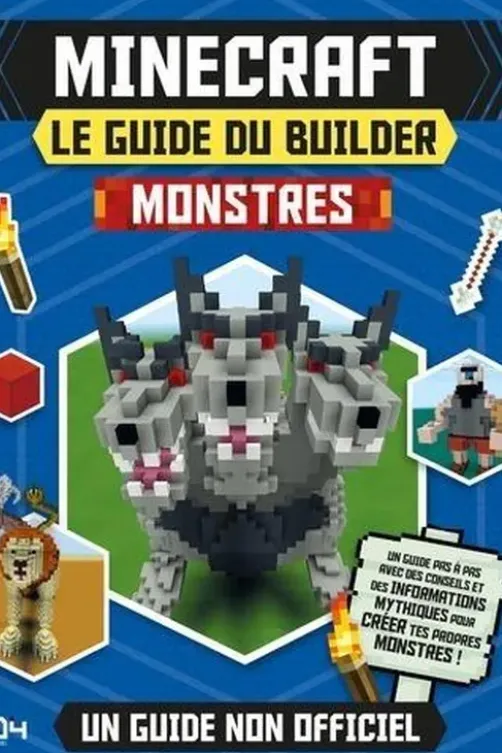 Minecraft le guide du builder, Monstres. Un guide non officiel, Ben Westwood