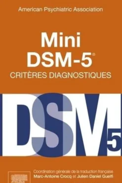 Mini DSM-5. Critères diagnostiques, American Psychiatric Asso