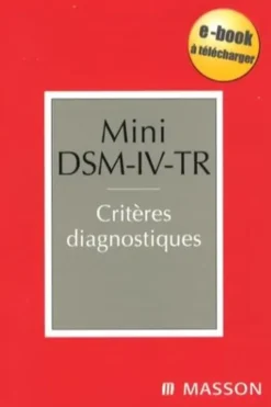 Mini DSM-IV-TR. Critères diagnostiques, American Psychiatric Asso