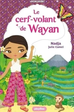 Minimiki Tome 39 : Le cerf-volant de Wayan, Nadja