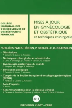 Mises à jour en gynécologie et obstétrique et techniques chirurgicales. Edition 2013, CNGOF