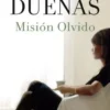 Mision Olvido. Edition en espagnol, María DUEÑAS