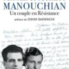 Missak et Mélinée Manouchian. Un couple en Résistance, Gérard Streiff
