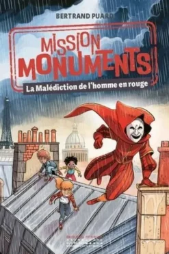 Mission monuments : La Malédiction de l'homme en rouge, Bertrand Puard