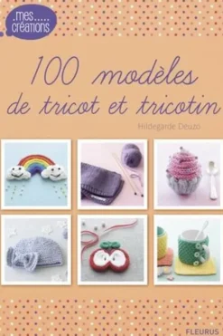 100 modèles de tricot et tricotin, Hildegarde Deuzo