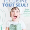 Moi je cuisine tout seul !, Katia Casprini