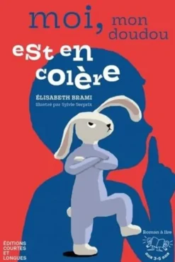Moi, mon doudou est en colère, Elisabeth Brami