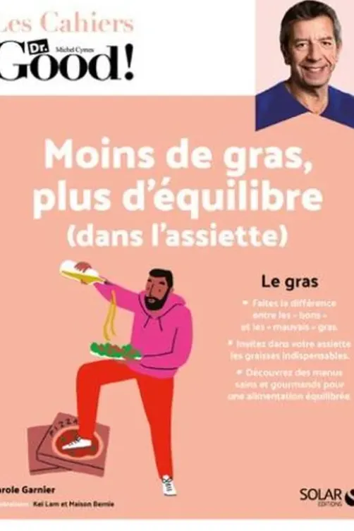 Moins de gras, plus d'équilibre (dans l'assiette), Carole Garnier