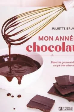 Mon année chocolat. Recettes gourmandes au gré des saisons, Juliette Brun