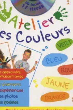 Mon atelier des couleurs. Avec 1 CD audio, formulette production