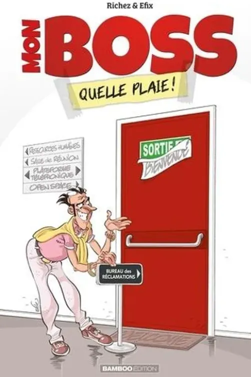 Mon boss quelle plaie ! Tome 1, Hervé Richez
