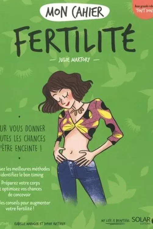 Mon cahier fertilité, Julie Martory