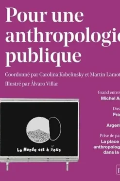 Monde commun : des anthropologues dans la cité N° 10 : Pour une anthropologie publique, Carolina Kobelinsky