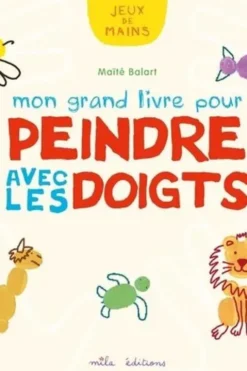 Mon grand livre pour peindre avec les doigts, Maïté Balart