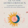 Mon guide astro et cristaux, Julia Boschiero
