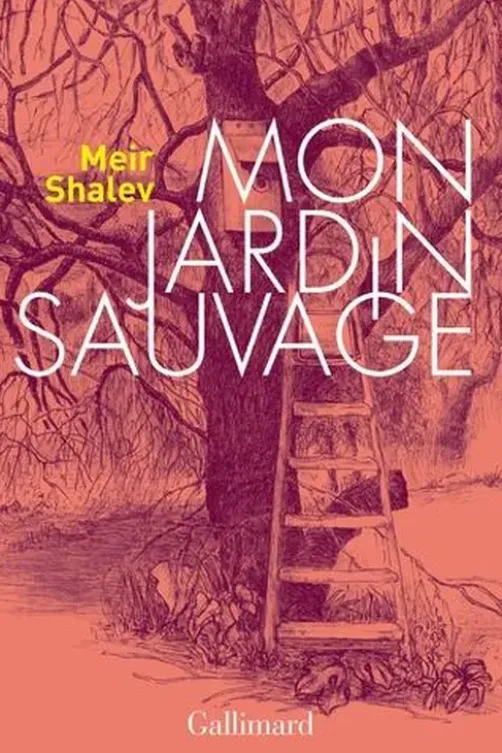 Mon jardin sauvage, Meir Shalev