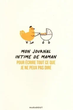 Mon journal intime de maman. Pour écrire tout ce que je ne peux pas dire, Fabienne Travers