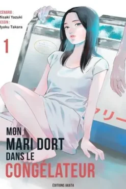 Mon mari dort dans le congélateur Tome 1, Misaki Yazuki