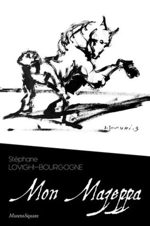 Mon Mazeppa, Stéphane Lovighi-Bourgogne