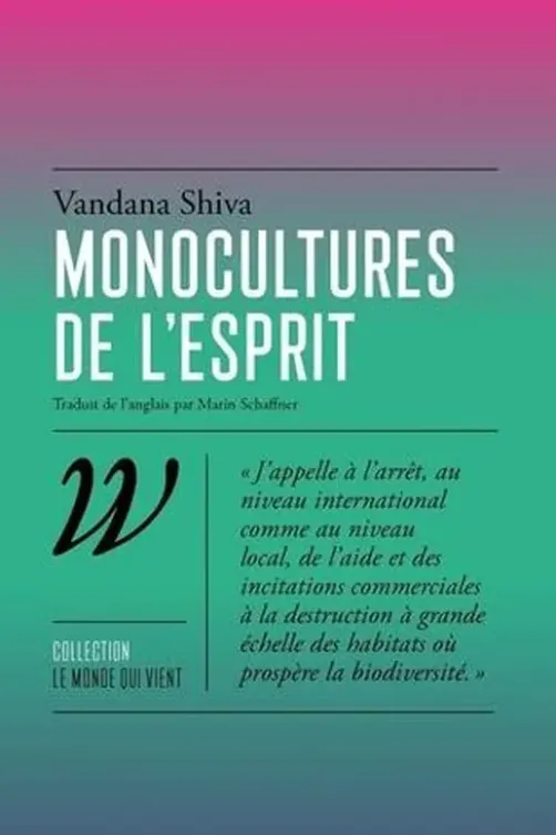 Monocultures de l'esprit, Vandana Shiva