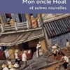 Mon oncle Hoat. Et autres nouvelles traduites du vietnamien, Huy-Thiêp Nguyên