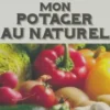 Mon potager au naturel, Collectif