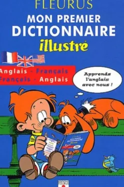Mon premier dictionnaire illustré anglais-français et français-anglais, Collectif