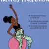 Mon p'tit cahier Pilates prénatal, Emilie Yana