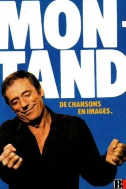 Montand : De chansons en images, Yves Montand